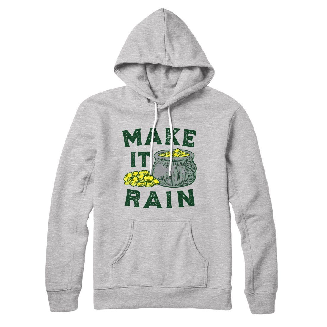 Make It Rain Hoodie