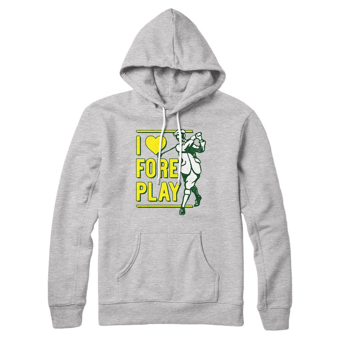 I Love Fore Play Hoodie