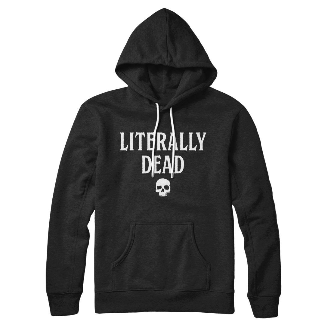 Literally Dead Hoodie