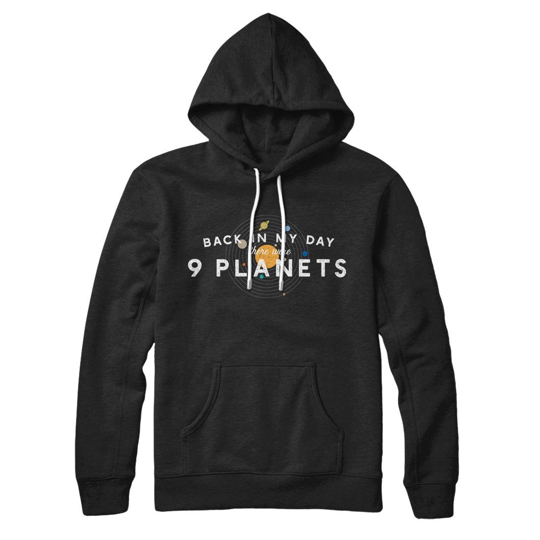 There Were 9 Planets Hoodie