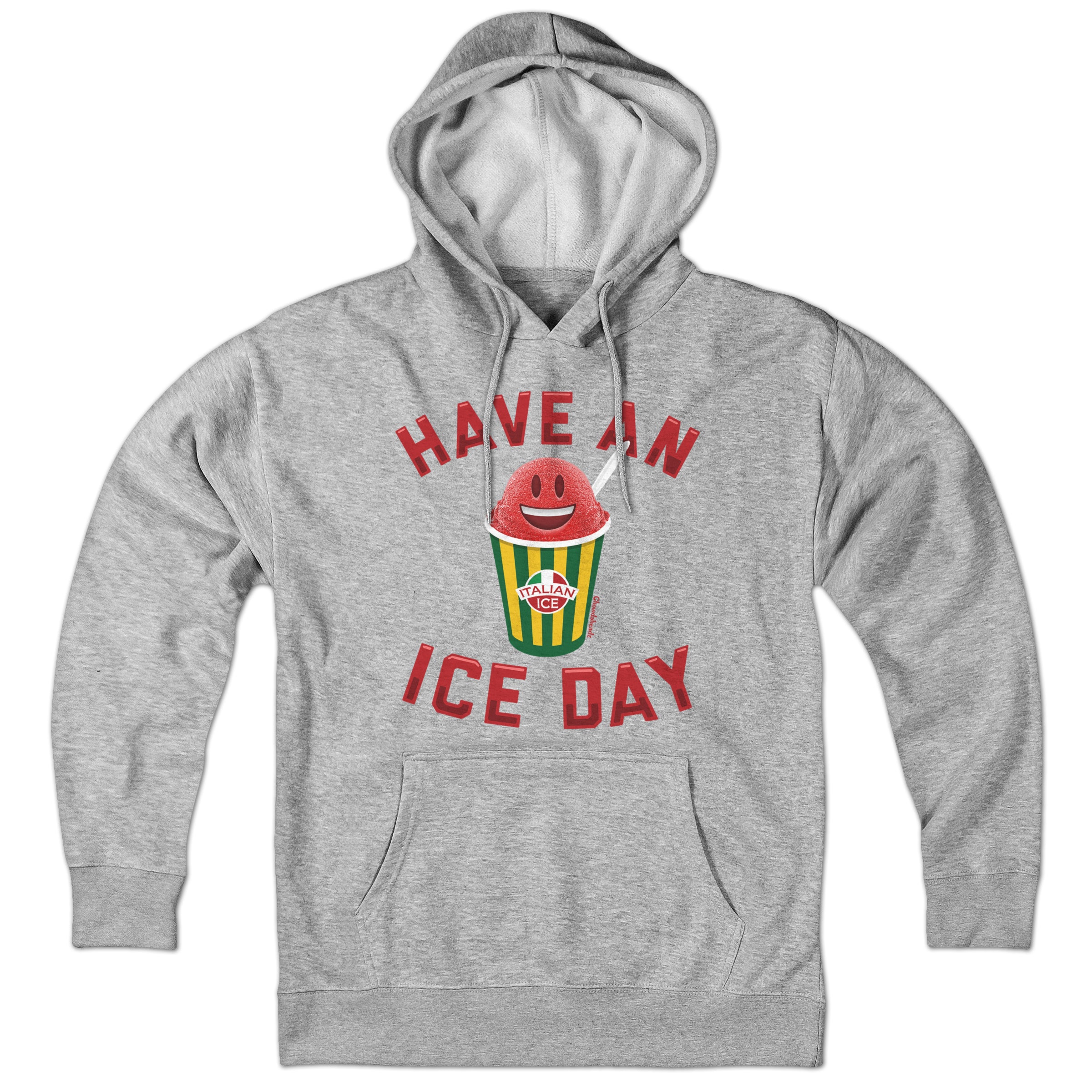 Have An Ice Day Italian Ice Hoodie