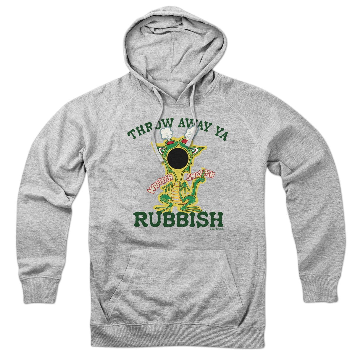 Throw Away Ya Rubbish Wrappah Snappah Hoodie