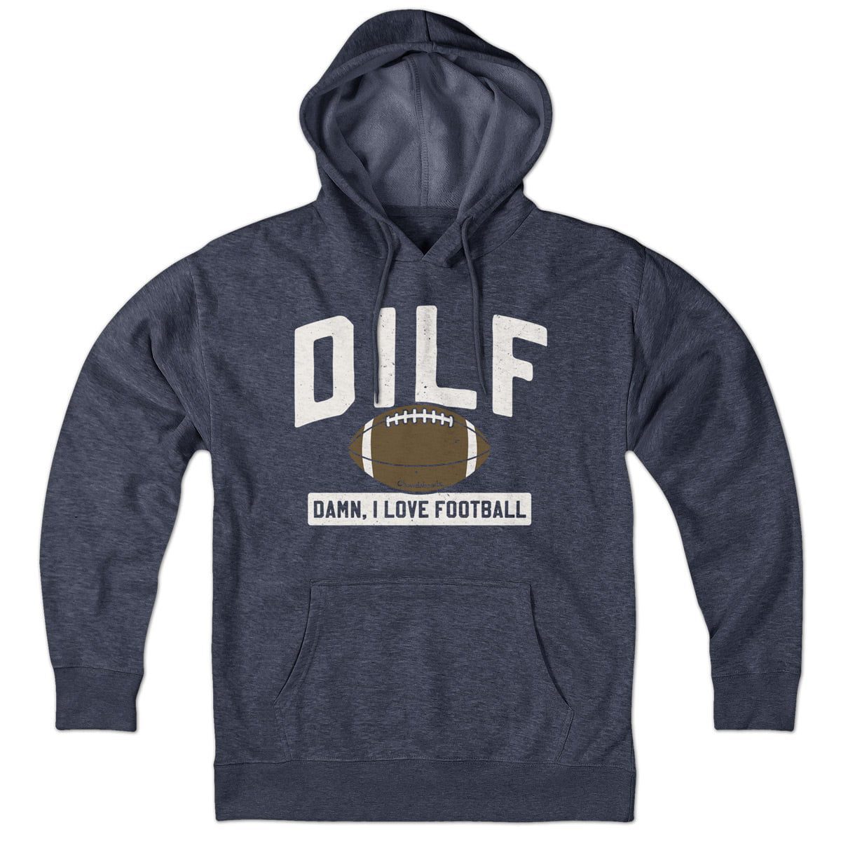 Dilf – Damn, I Love Football Hoodie