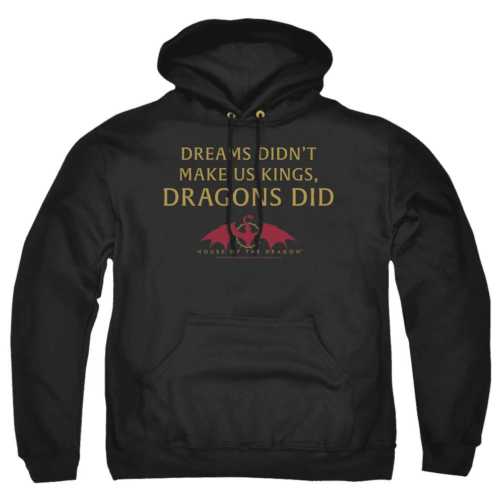 House Of The Dragon Not Dreams – Pullover Hoodie