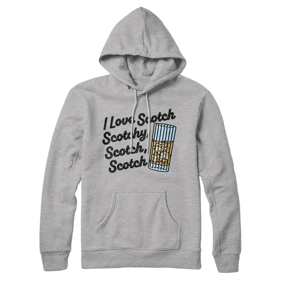 I Love Scotch – Scotchy Scotch Scotch Hoodie