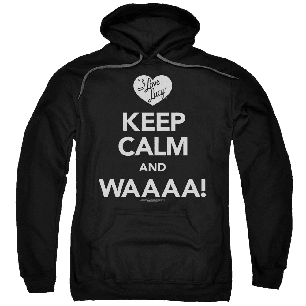 I Love Lucy Keep Calm Waaa Pullover Hoodie