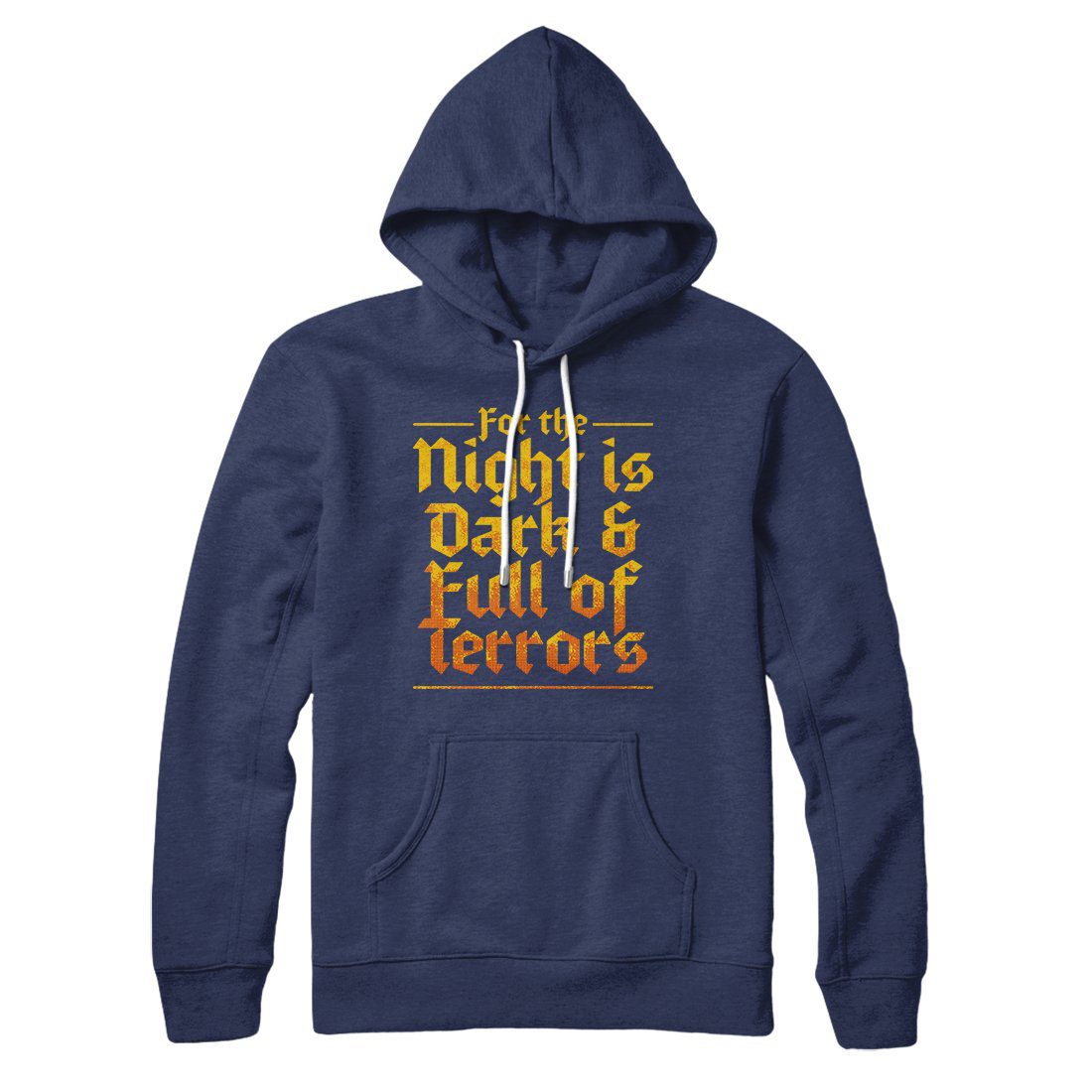 The Night Is Dark And Full Of Terrors Hoodie