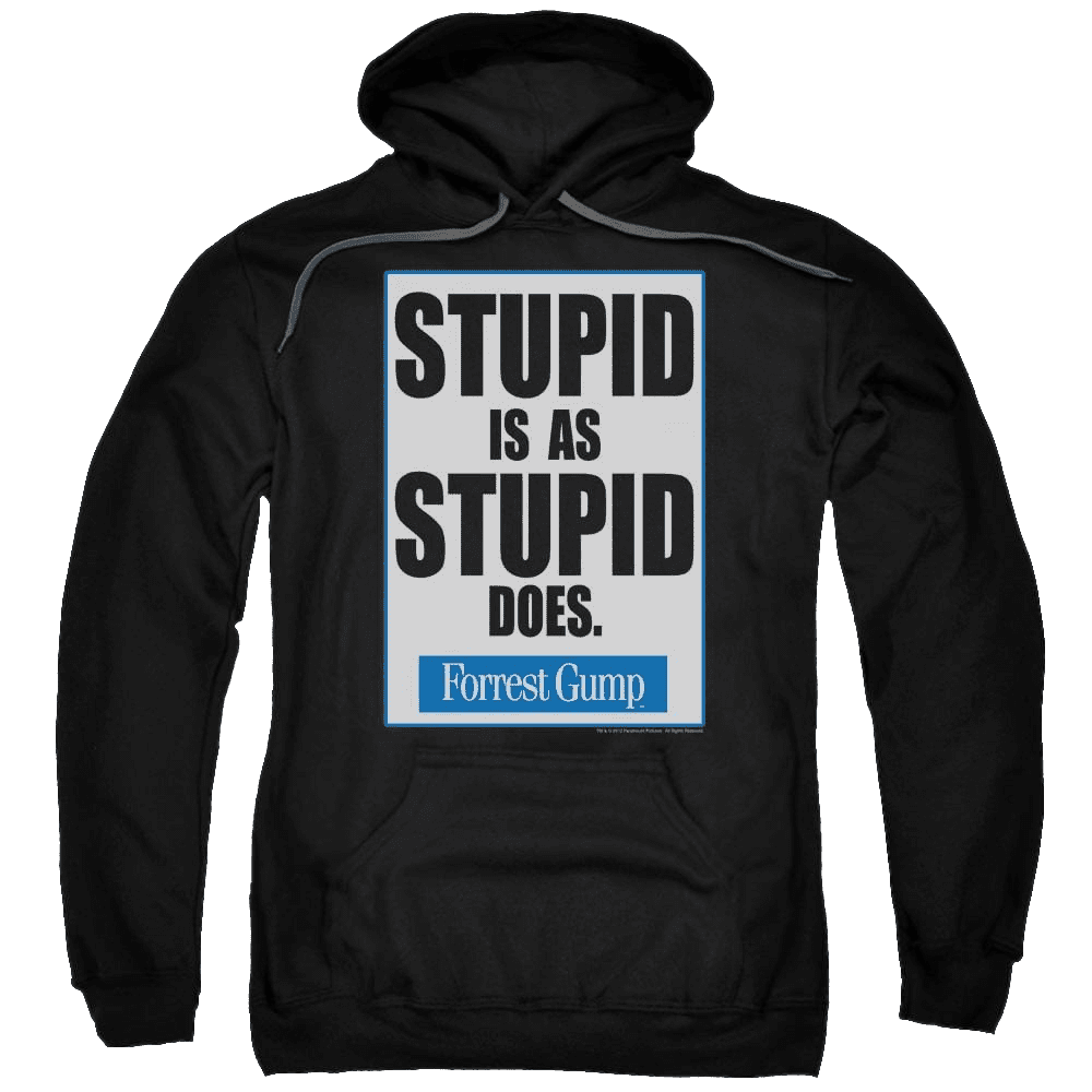 Forrest Gump Stupid Is – Pullover Hoodie