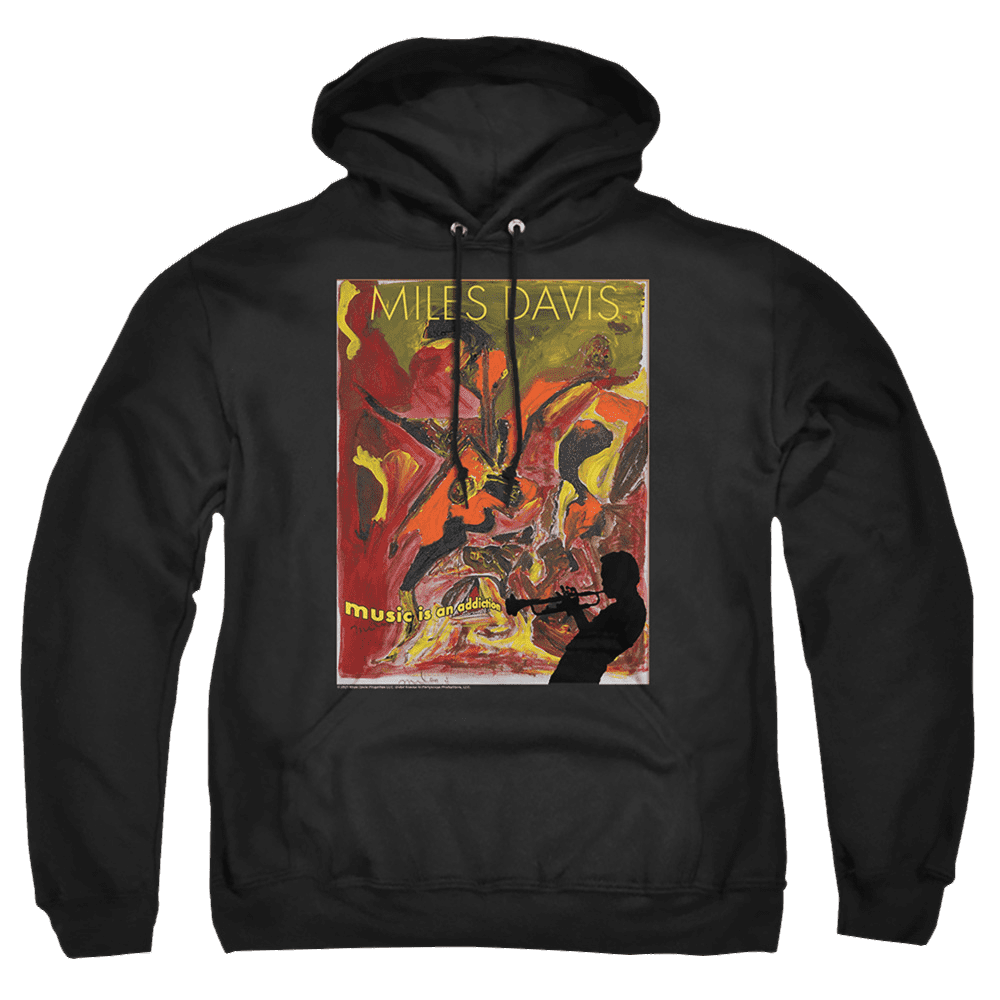 Miles Davis Music Is An Addiction – Pullover Hoodie