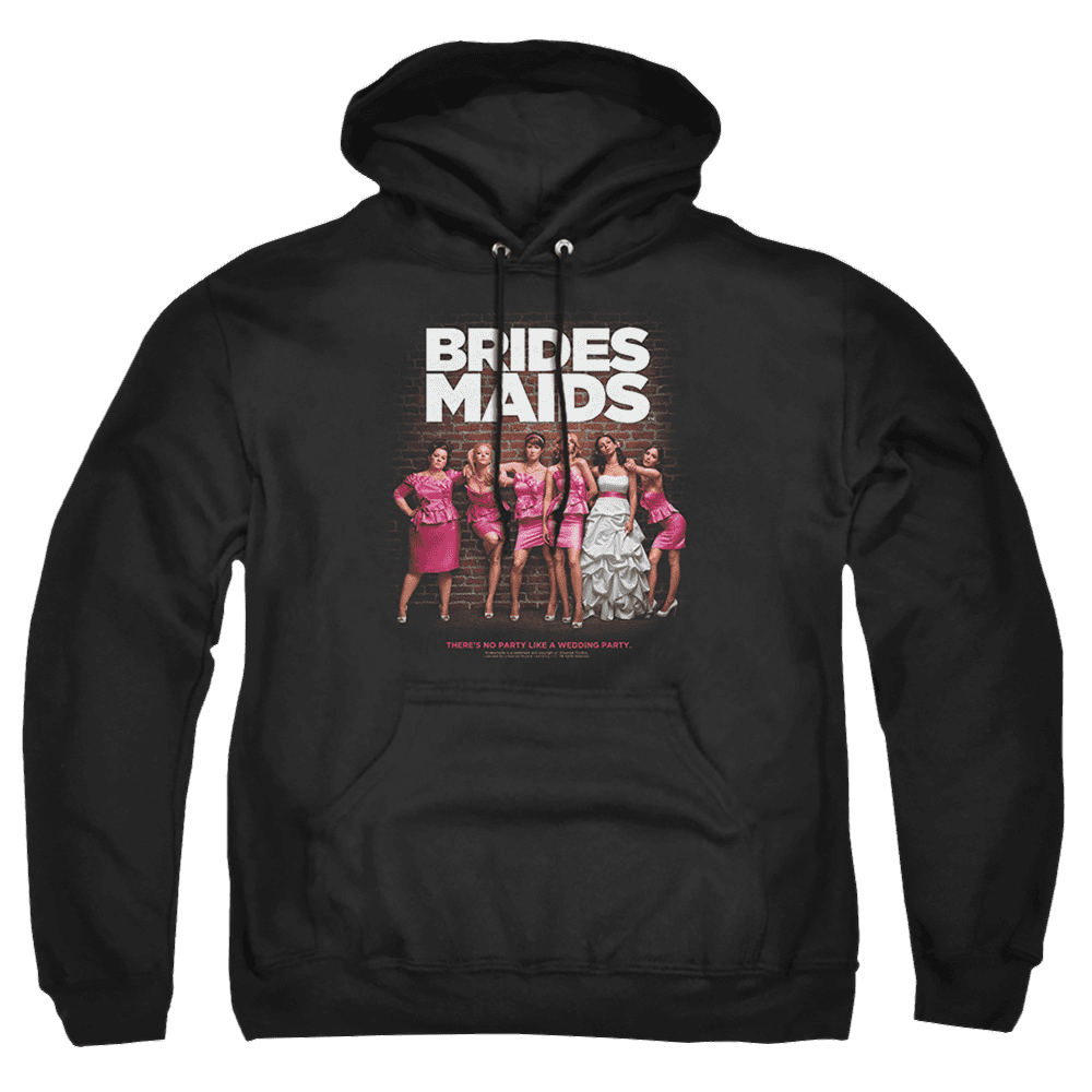 Bridesmaids Poster – Pullover Hoodie