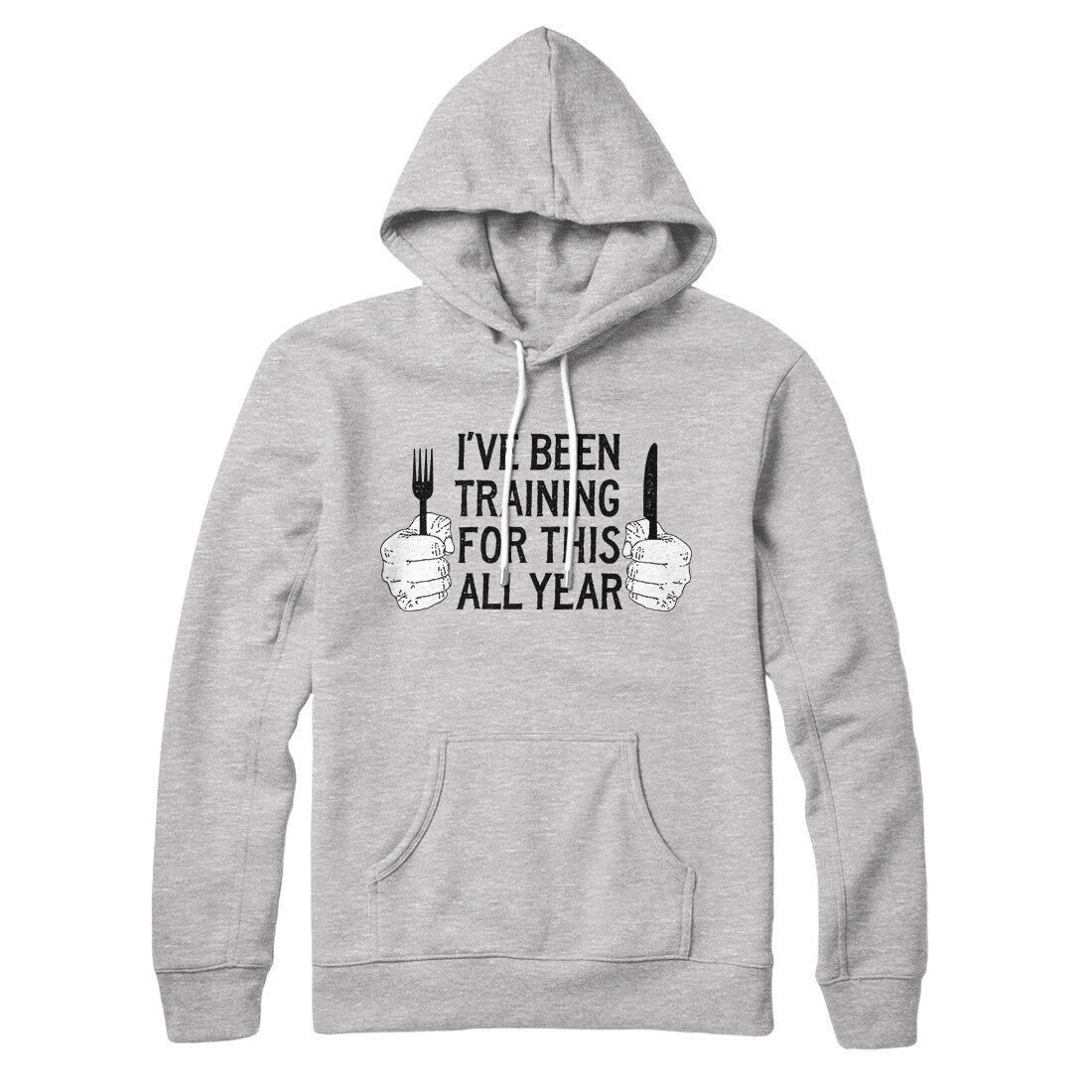 Ive Been Training For This All Year Hoodie