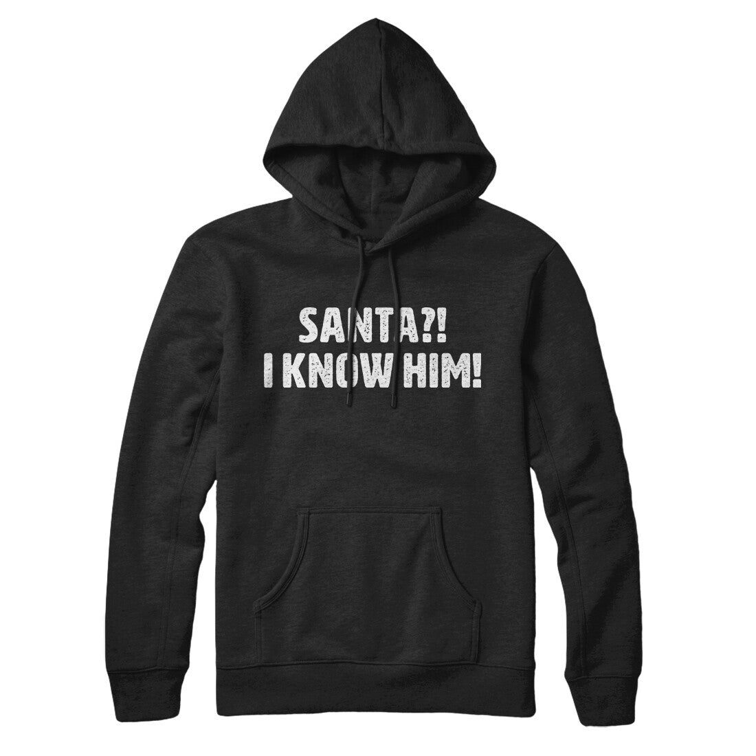 Santa I!? Know Him!! Hoodie