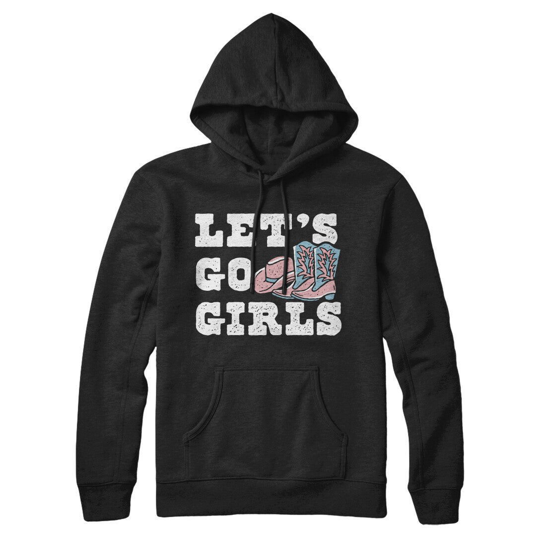 Lets Go Girls Hoodie