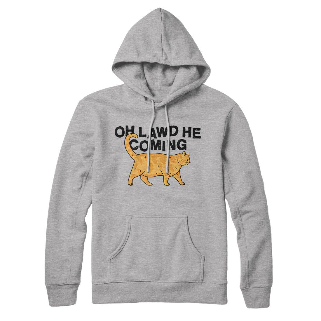 Oh Lawd He Coming Hoodie