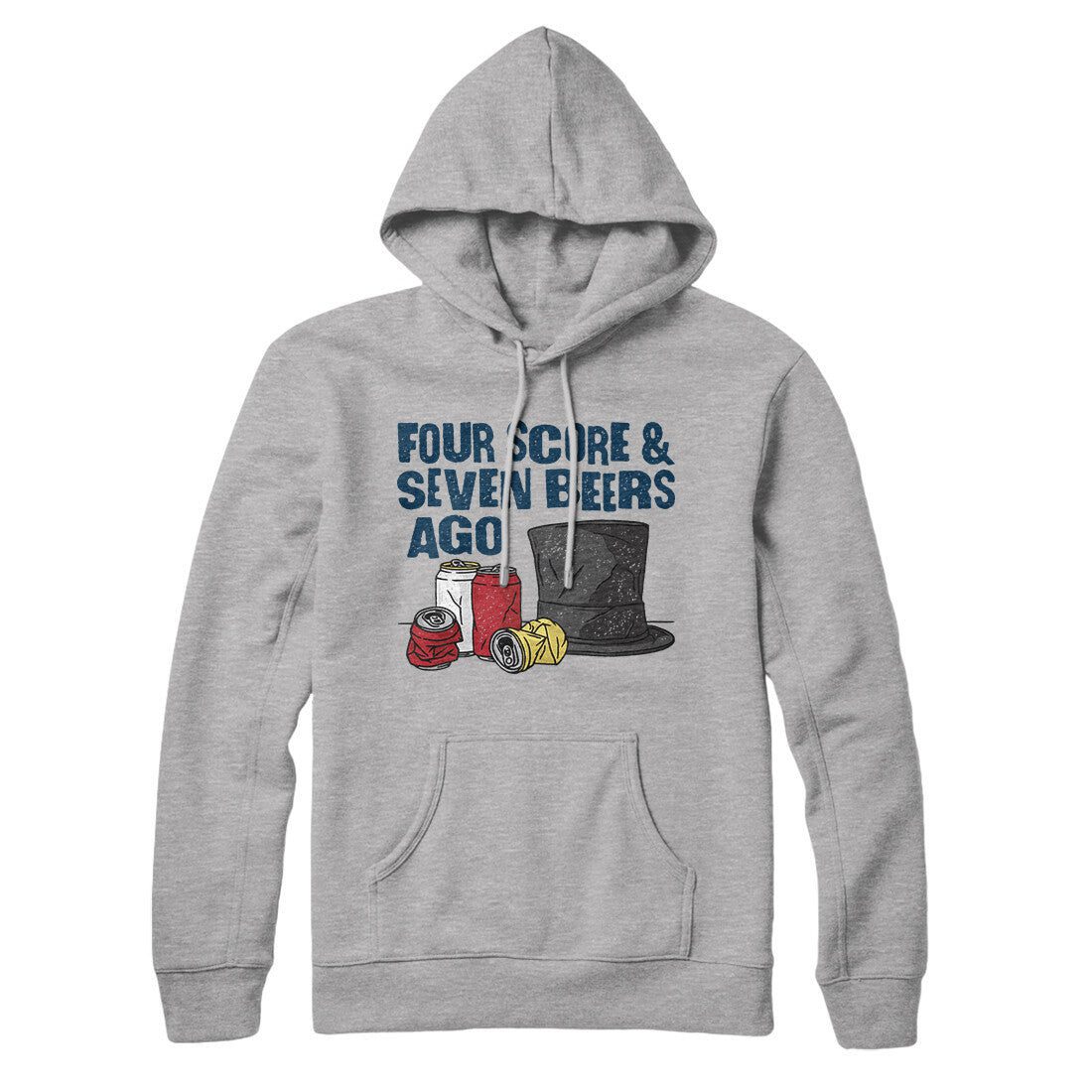 Four Score And Seven Beers Ago Hoodie