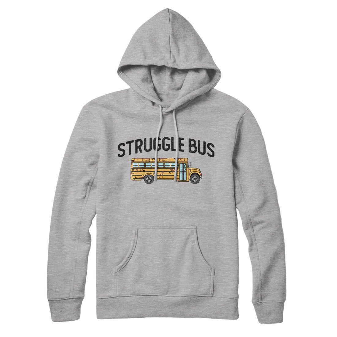 Struggle Bus Hoodie